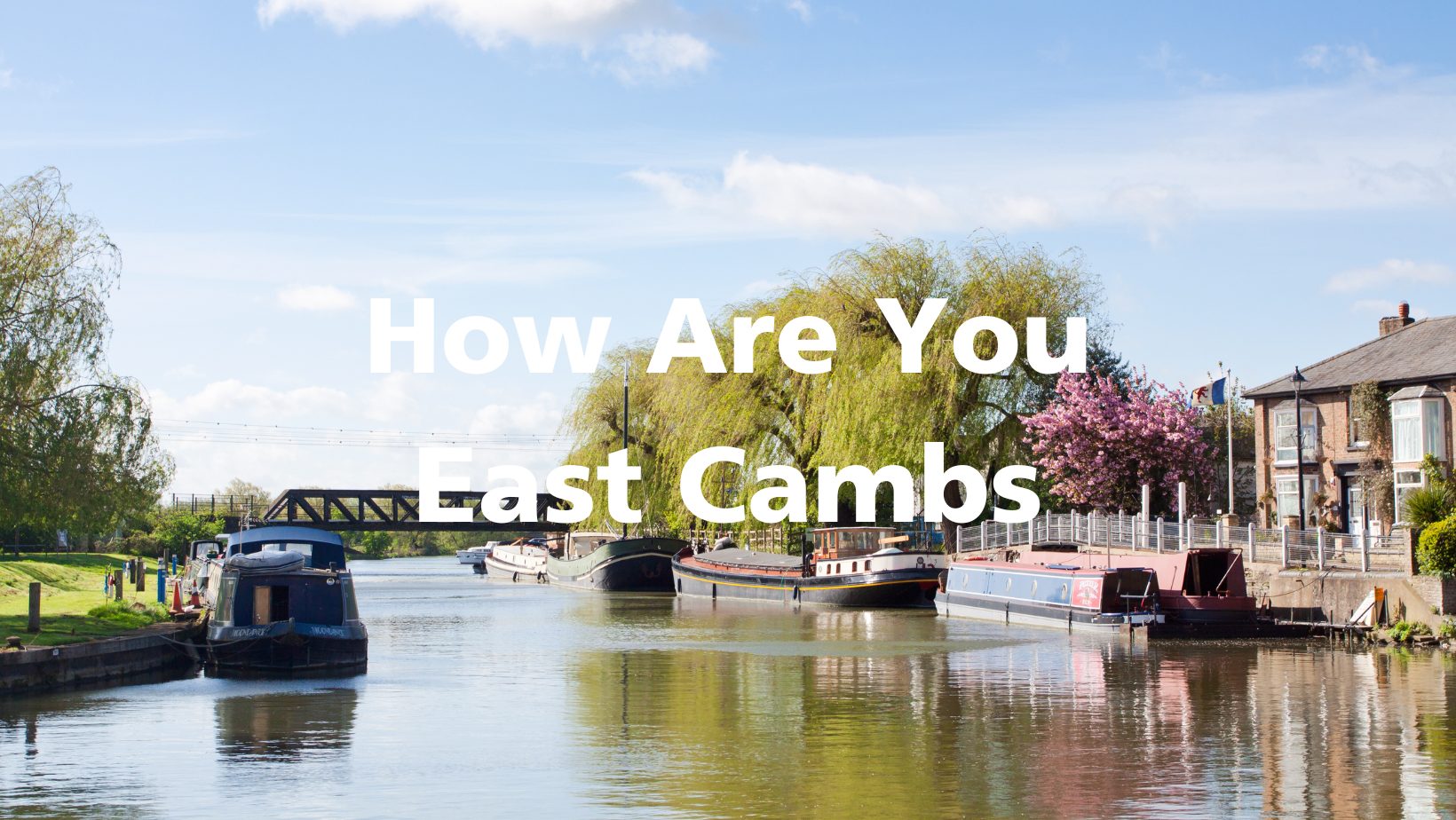 How Are You East Cambs