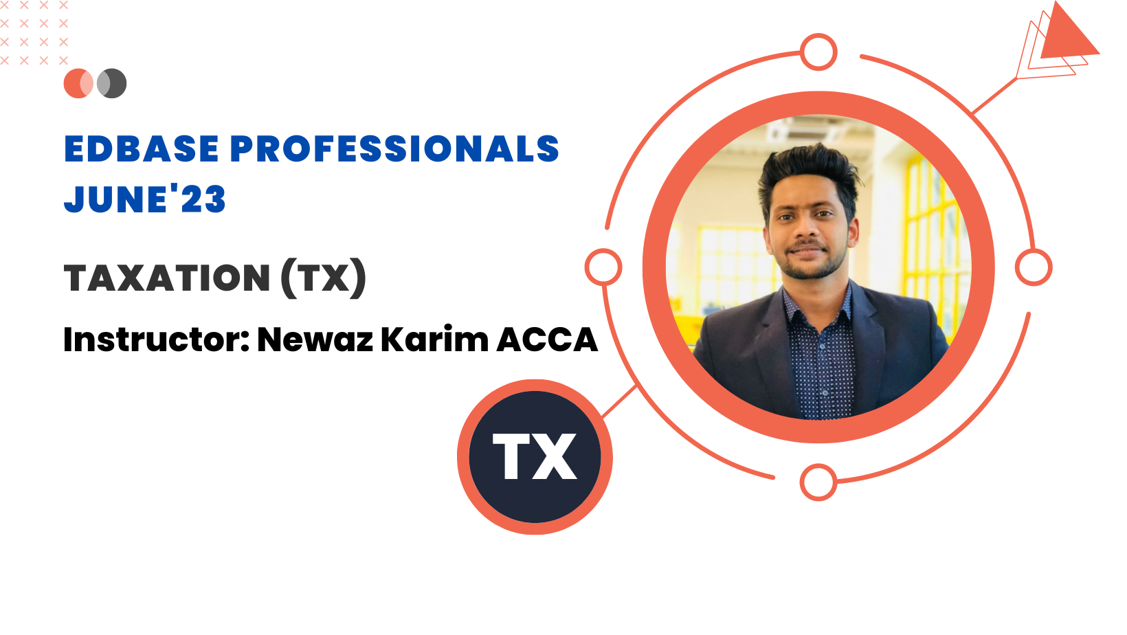 Edbase Professionals - Taxation (UK - TX) June - 2023 Session | Facebook