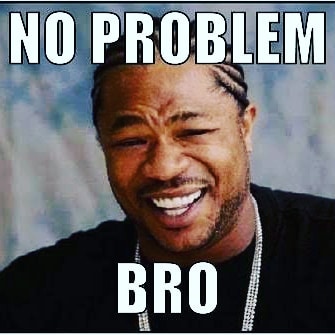Problem Bro Memes The Best Big Problem Memes :) Memedroid