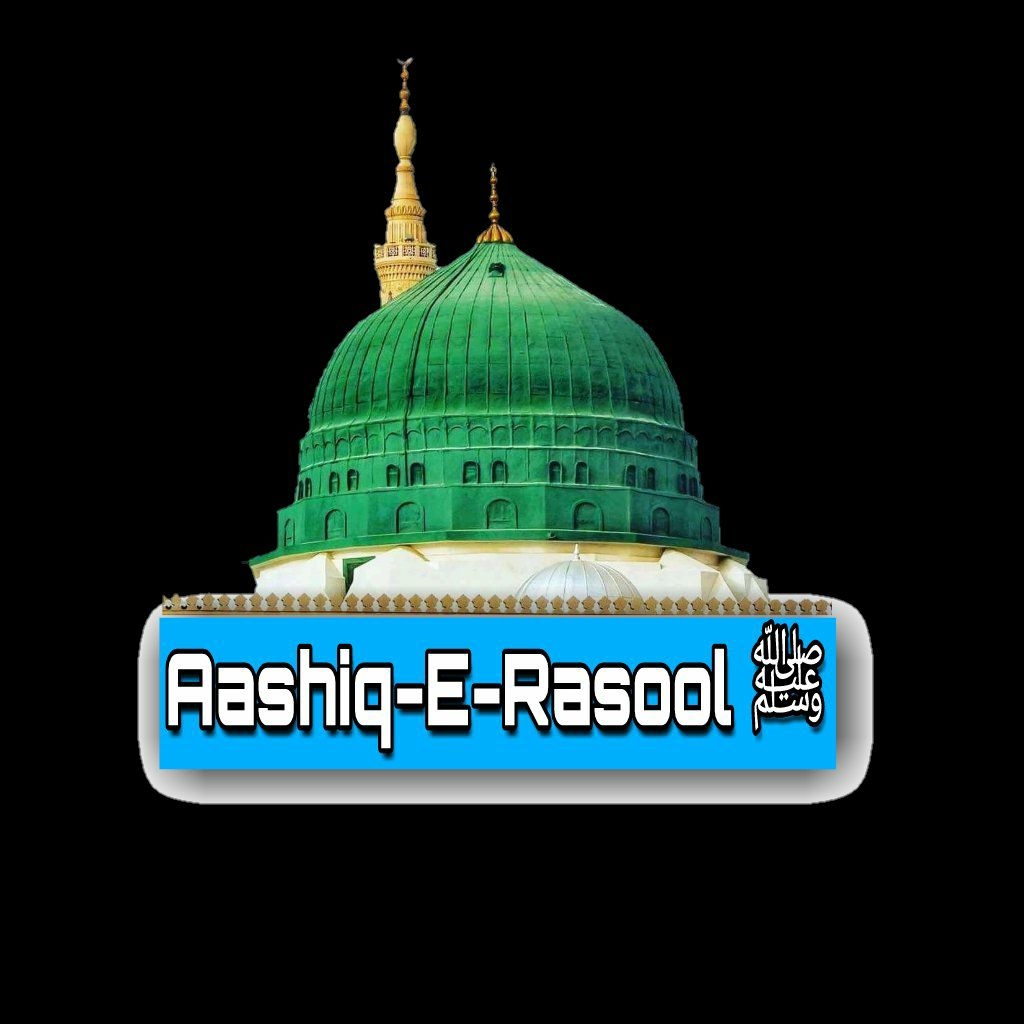 Aashiq-E-Rasool ﷺ