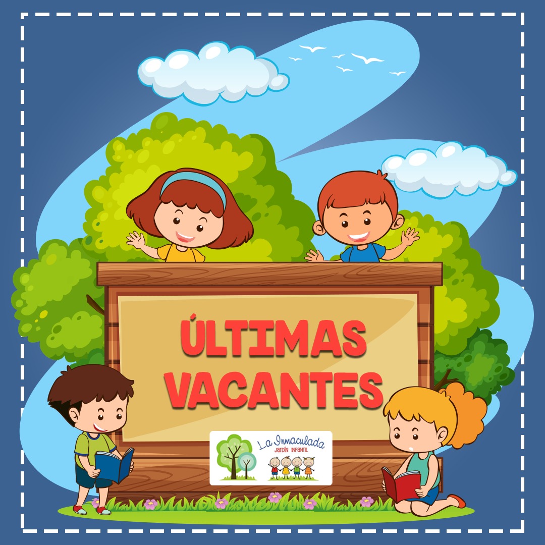 ÚLTIMAS VACANTES😱 Ven y forma... - Jardín La Inmaculada