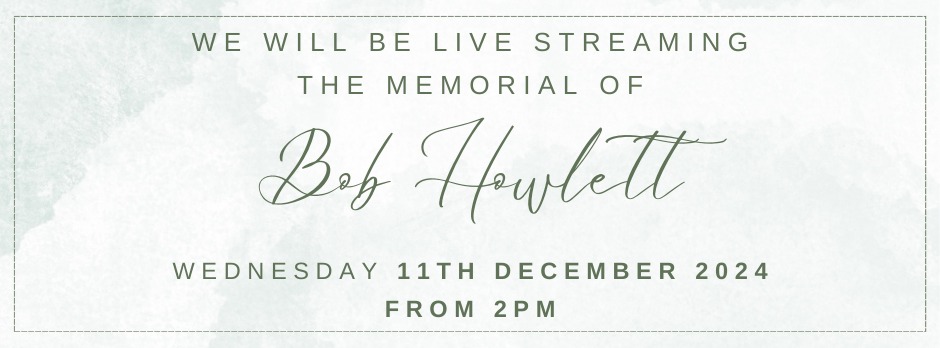 Bob Howlett's Memorial Live Stream