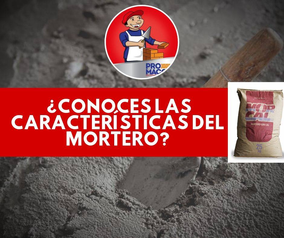 Promaco NH - ¿Conoces las características del mortero? Te...