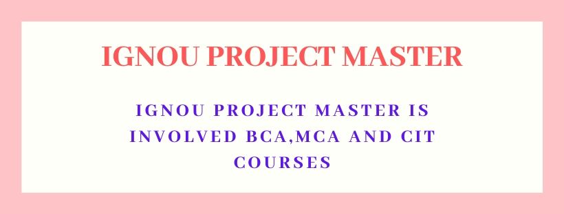 Ignou Project Master