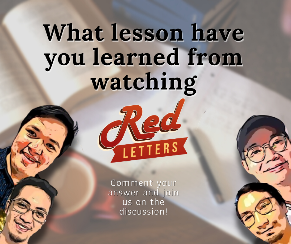 Red Letters - Anong aral ang natutunan mo sa panonood ng...