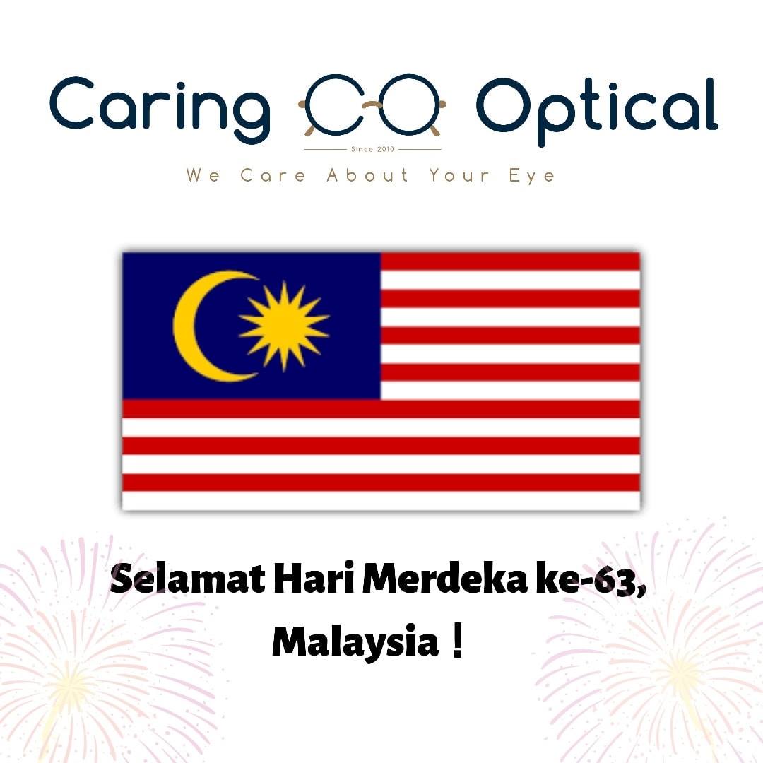 Selamat Hari Merdeka ke-63,... - Caring Optical 佳能眼镜中心