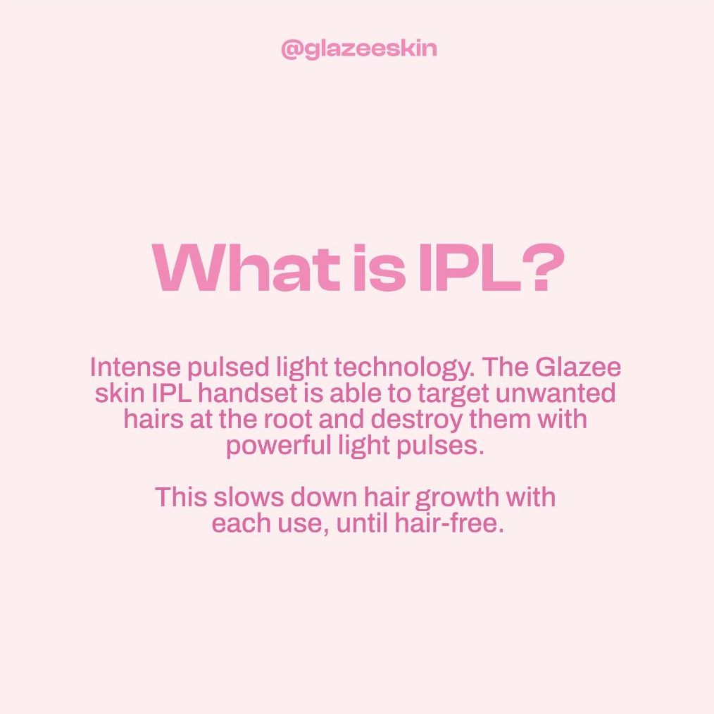 Glazee - Still wondering what IPL is? Intense Pulsed Light is a popular ...