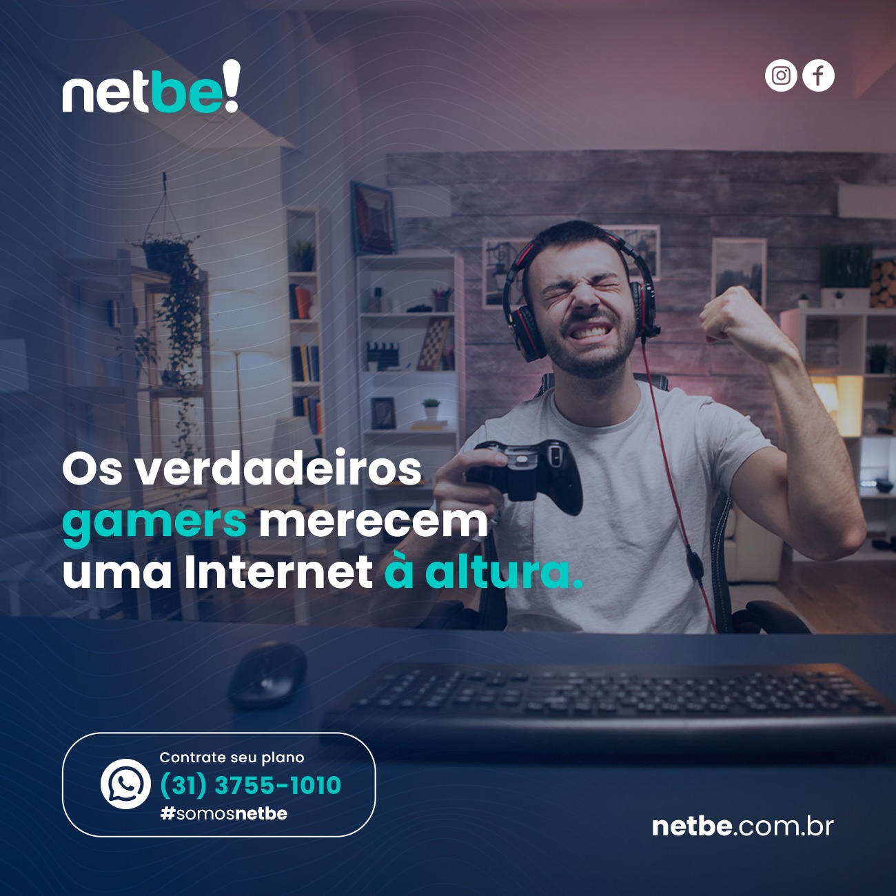 Netbe - Para os gamers que sabem a importância da jogatina...