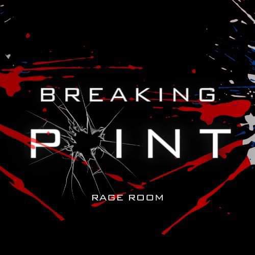 Breaking Point - Rage Room | Wichita Falls TX