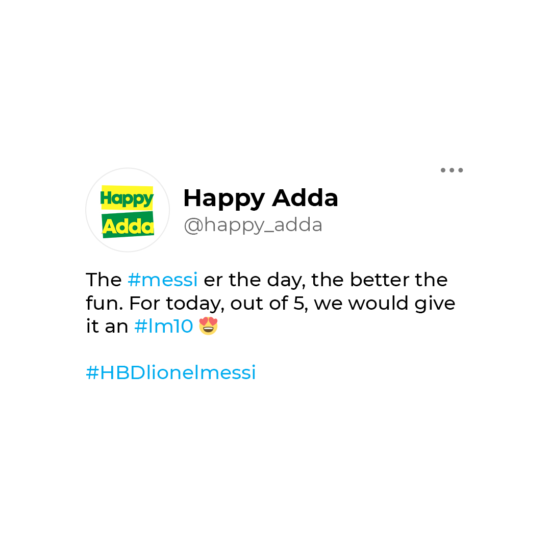 Happy Adda - Happy Birthday to the ONE MAN ARMY! #hbdmessi | Facebook