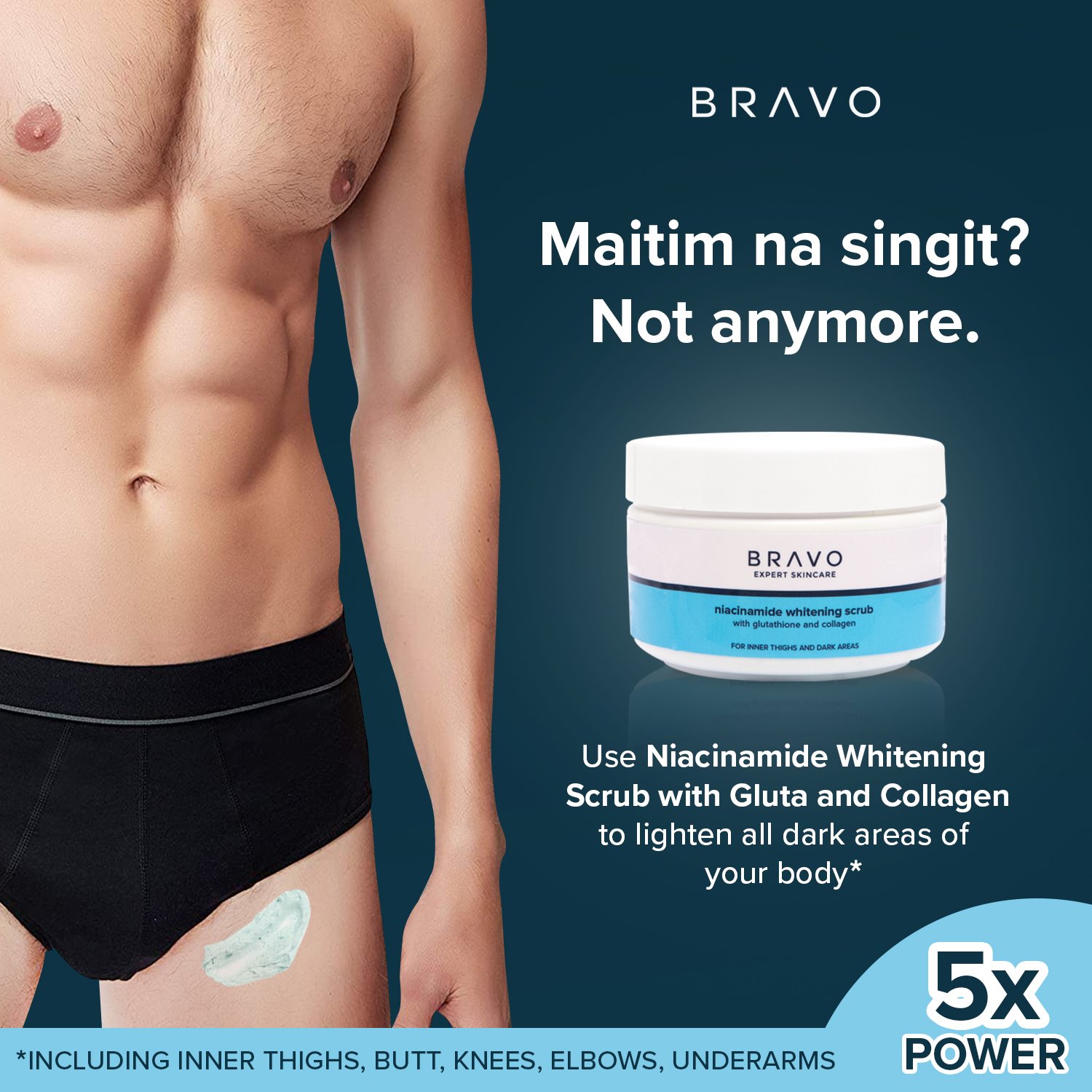 𝗧𝗛𝗘 𝗦𝗢𝗟𝗨𝗧𝗜𝗢𝗡 𝗙𝗢𝗥 𝗬𝗢𝗨𝗥 𝗗𝗔𝗥𝗞𝗘𝗦𝗧 𝗦𝗘𝗖𝗥𝗘𝗧 Bravo Niacinamide Whitening Scrub with Glutathione and Collagen Effectively lighten dark body parts! ✔️ Inner Thighs / Bikini Line ✔️ Buttocks ✔️ Elbows / Knees ✔️