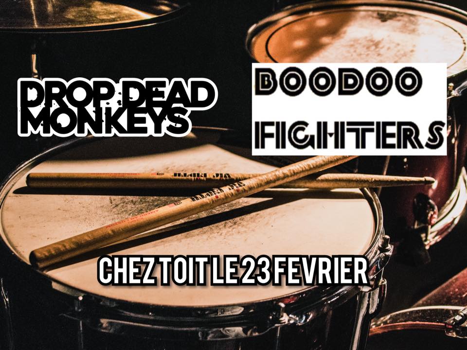 Boodoo Fighters & Drop Dead Monkeys chez Toit