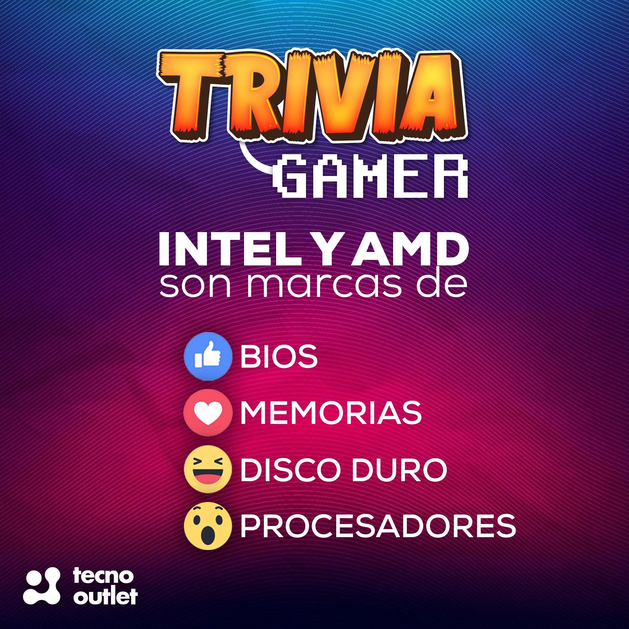 Tecno Outlet GT - 👾 Trivia 👾 Intel y AMD son marcas de...... | Facebook