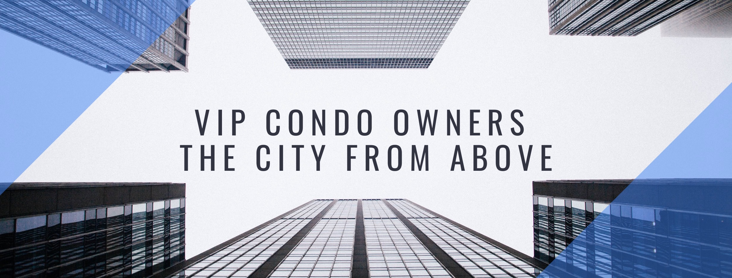 VIP Condo Owners