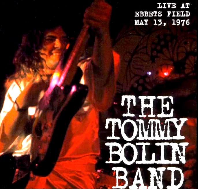 Tommy Bolin and Friends - LIVE AT EBBETS FIELD -,1974 ￼