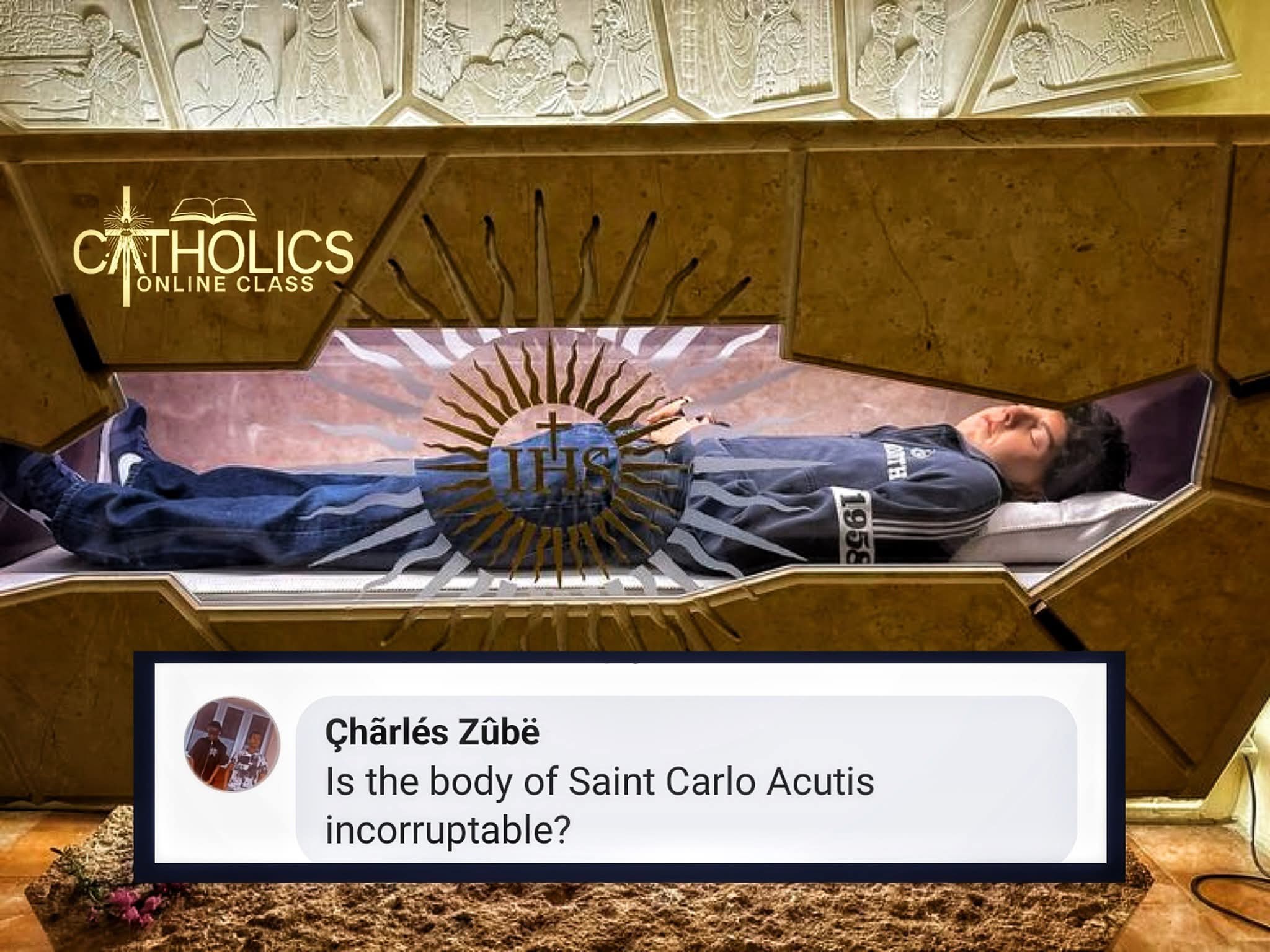 WE ARE CATHOLIC | ️ IS SAINT CARLO ACUTIS INCORRUPTIBLE | Facebook