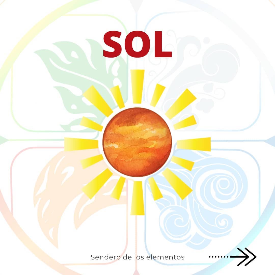 El sol es el elemento que te conecta... - Sendero Elemental
