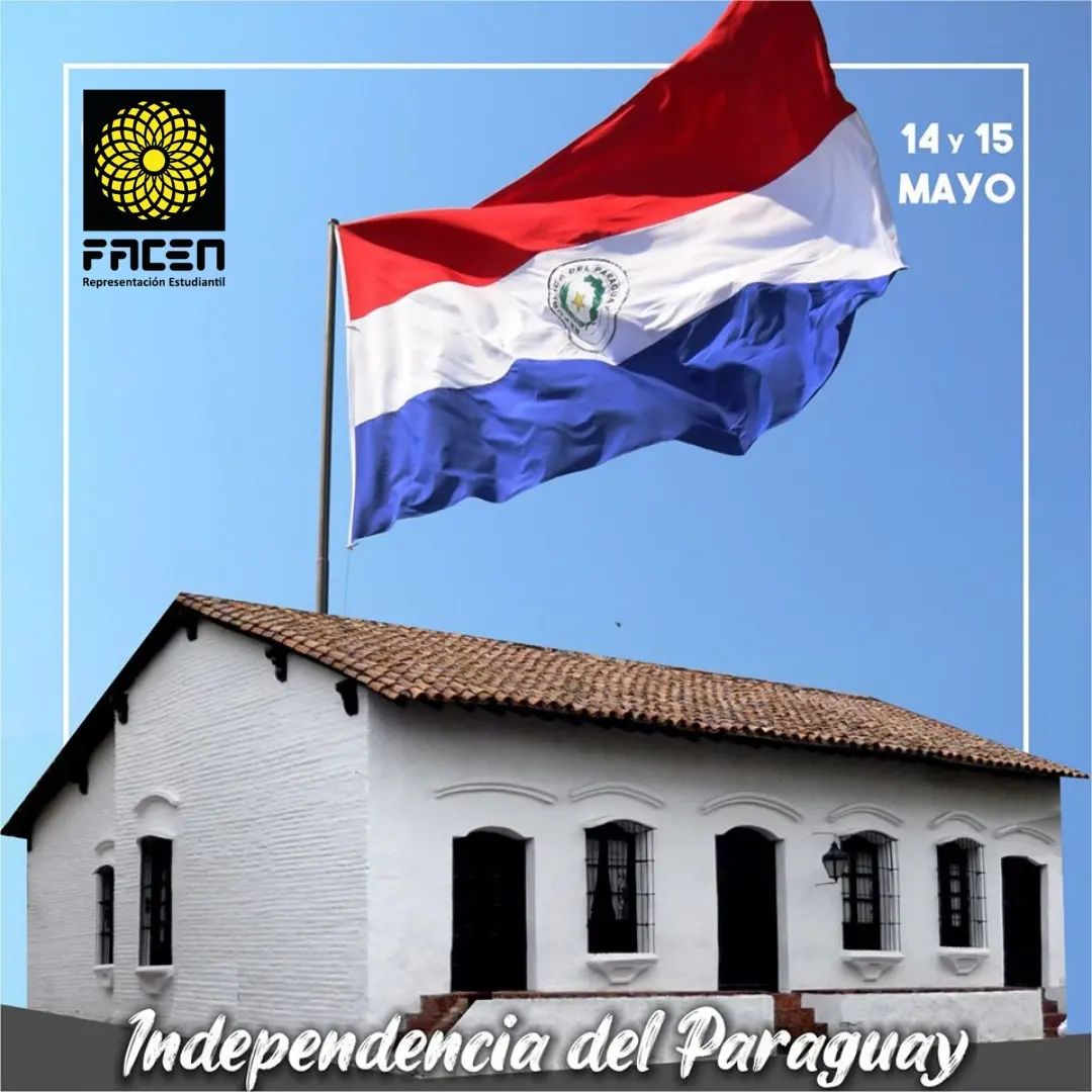La Independencia... - Representación Estudiantil FACEN - UNA | Facebook