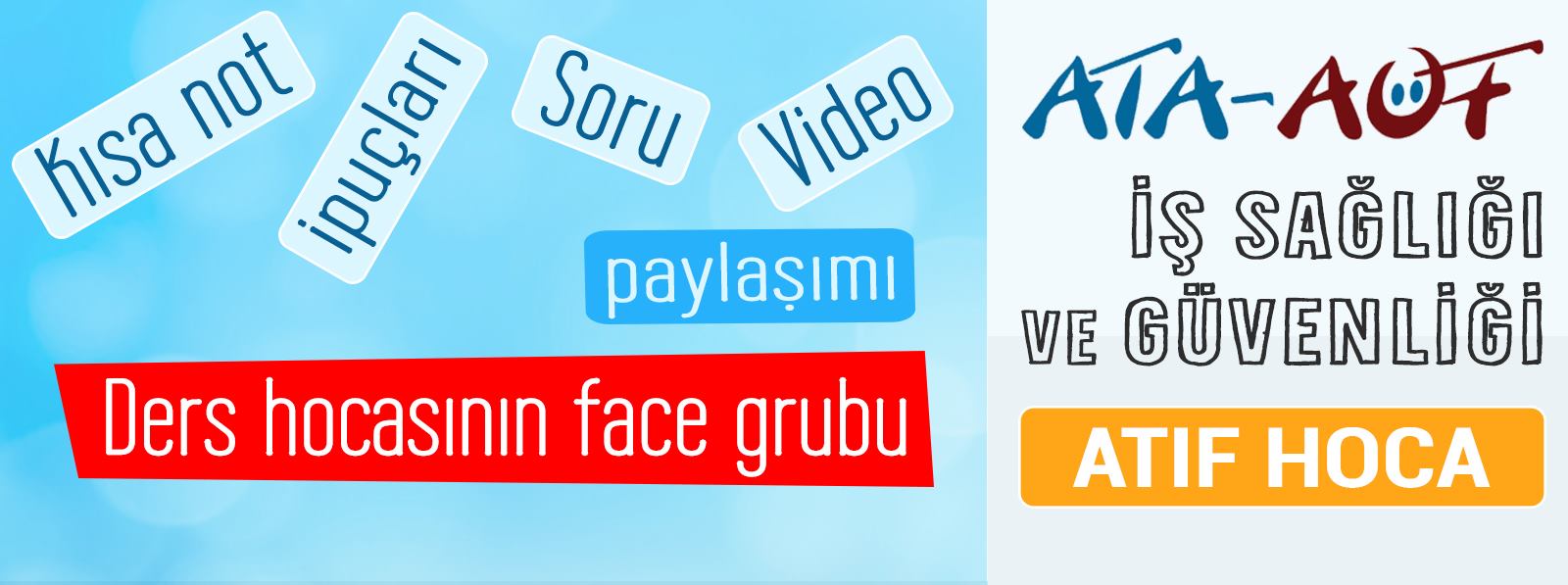 ATA-AÖF İş Sağlığı ve Güvenliği ATIF HOCA | Facebook