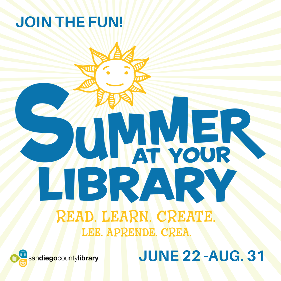 San Diego County Library - Read, learn, and create all summer long by ...
