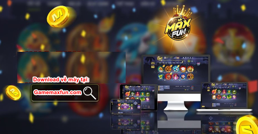 Tải Game Max fun Android, iOs