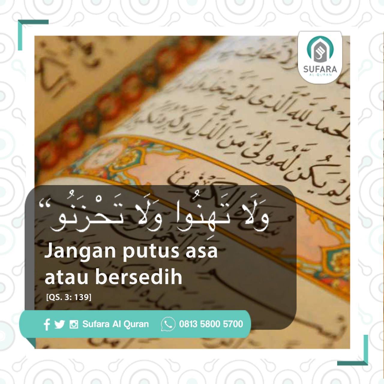 Sufara Al Quran Jangan Putus Asa Atau Bersedih Q S Facebook