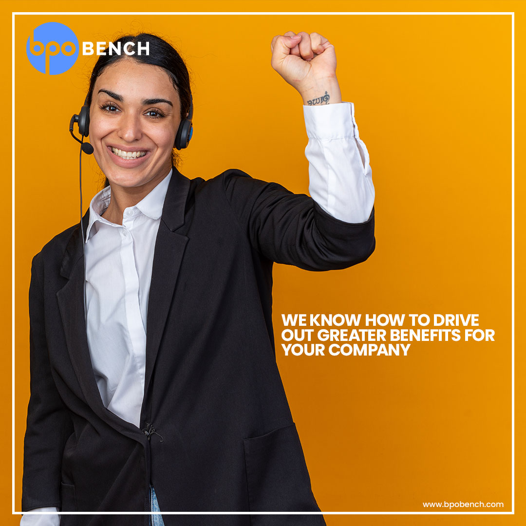 BPO Bench - We know how to drive out greater benefits for your company ...