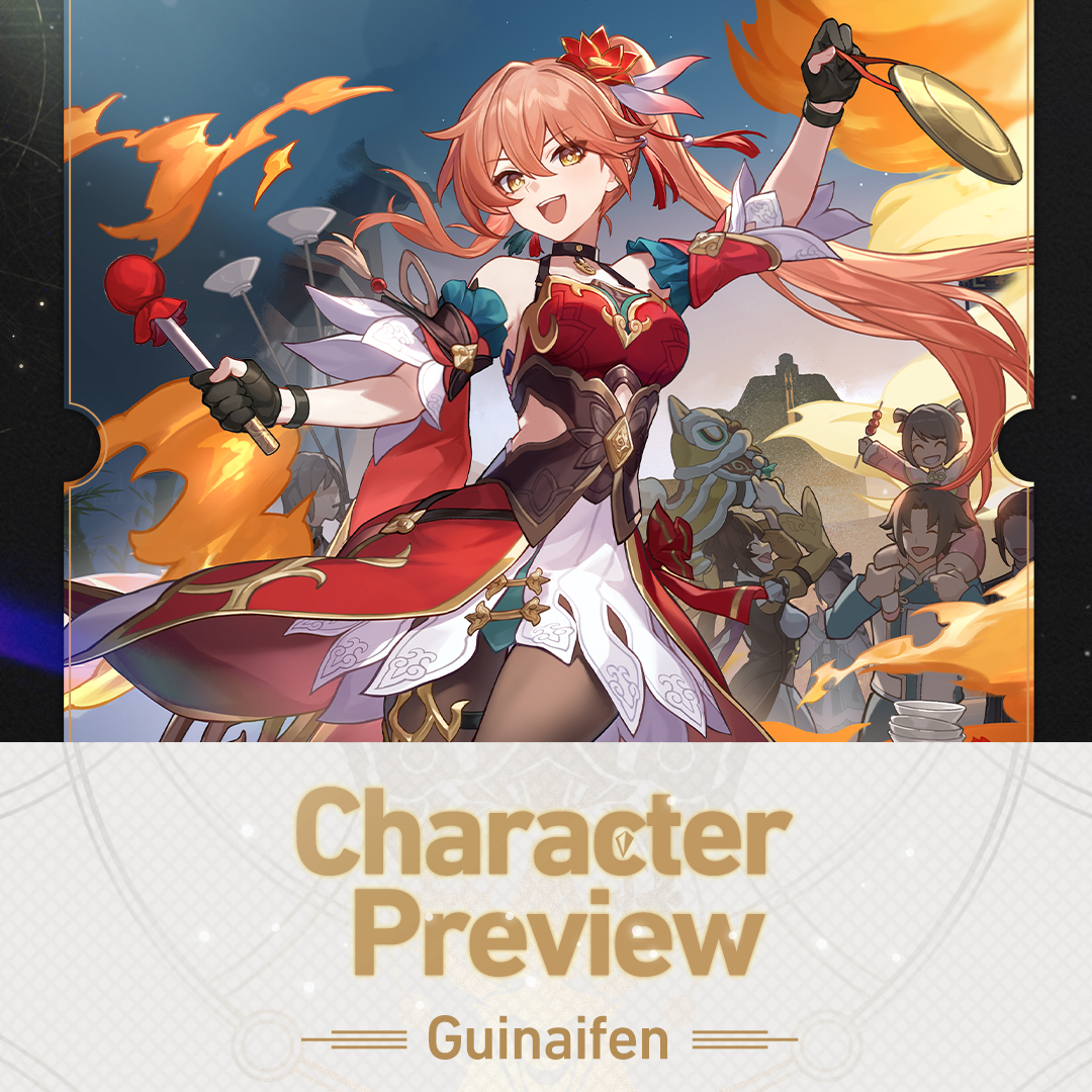 Character Preview - Guinaifen 