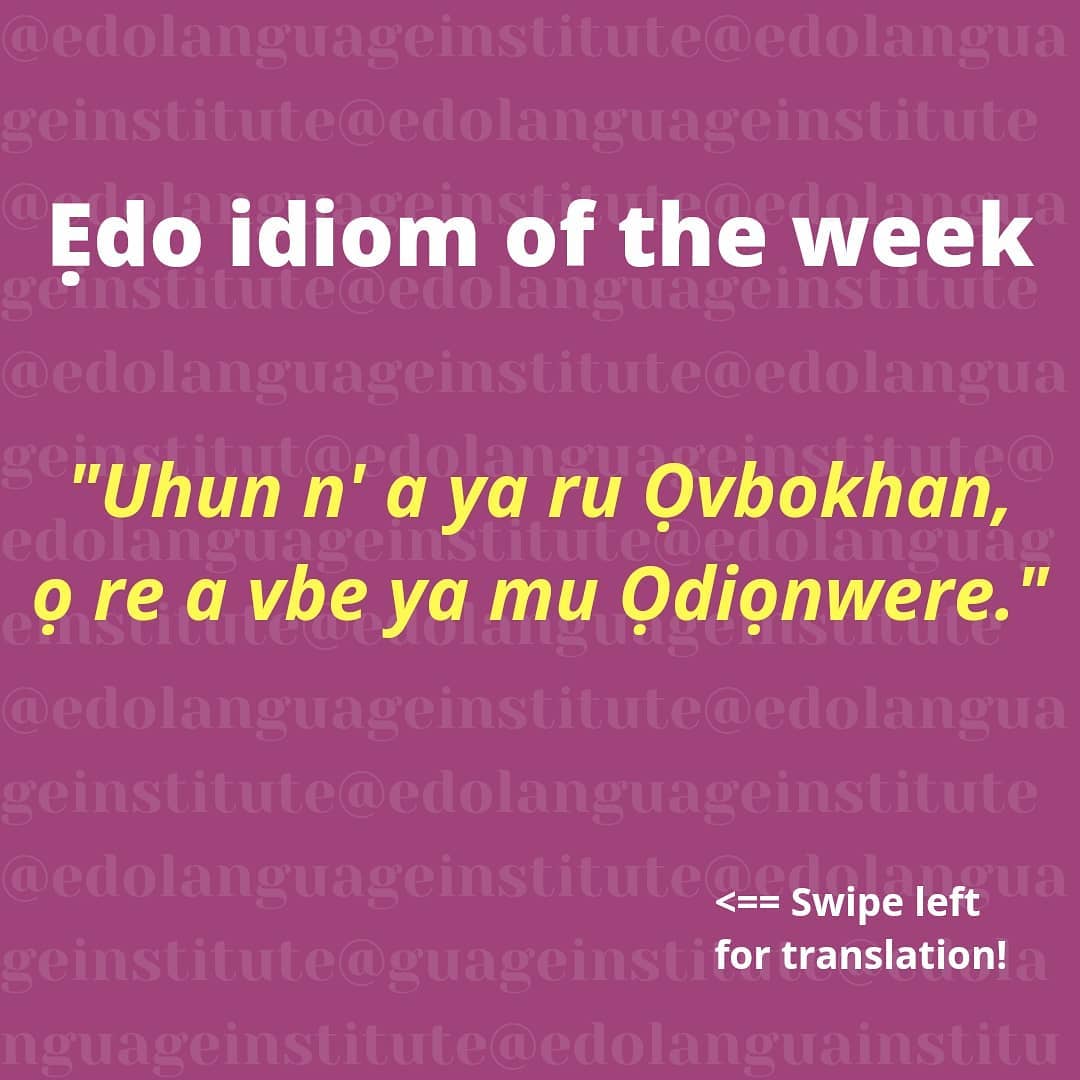 IDIOM OF THE WEEK: What is the... - Edo Language Institute