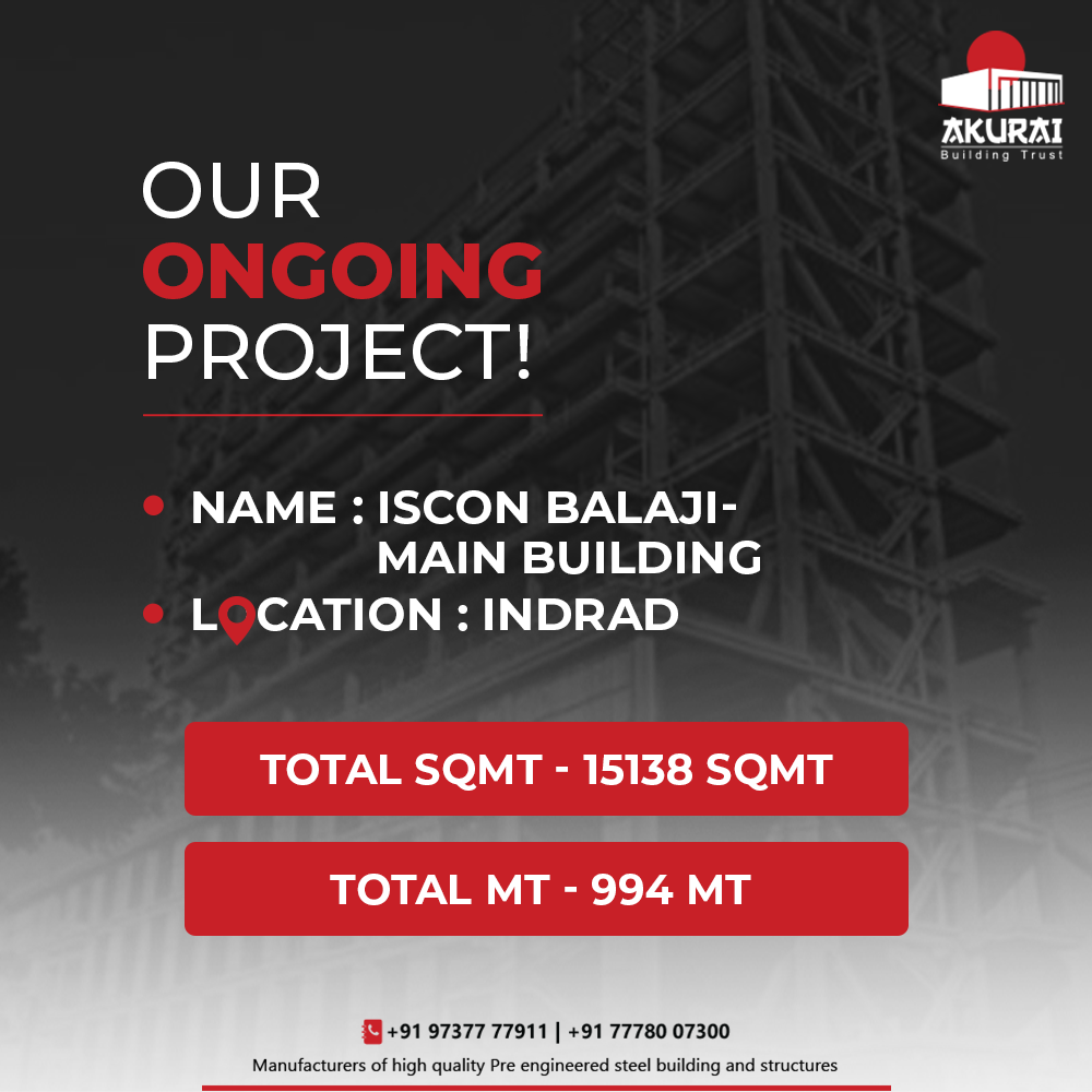 Akurai PEB LLP - Our Ongoing Project of Iscon main... | Facebook