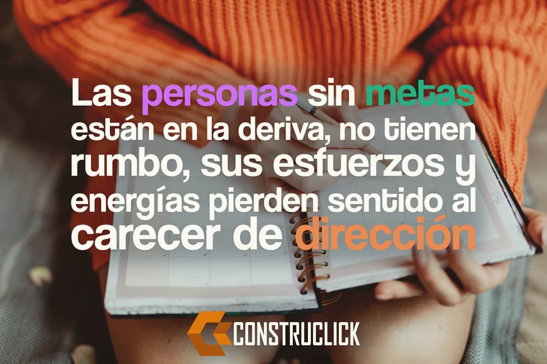 ConstruClick - Establecer una meta sirve para proporcionar enfoque, sin ...