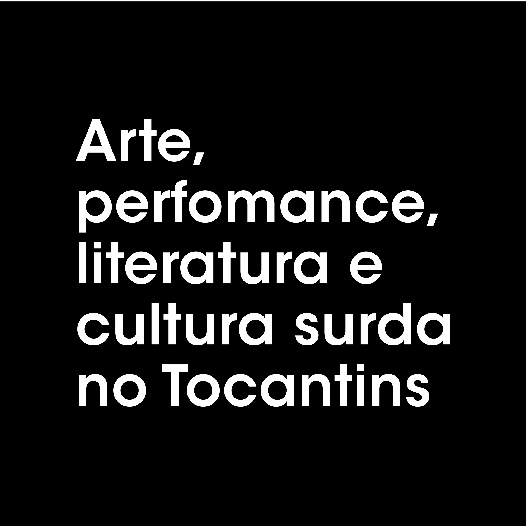 Arte, performance, literatura e cultura surda no Tocantins added a new ...
