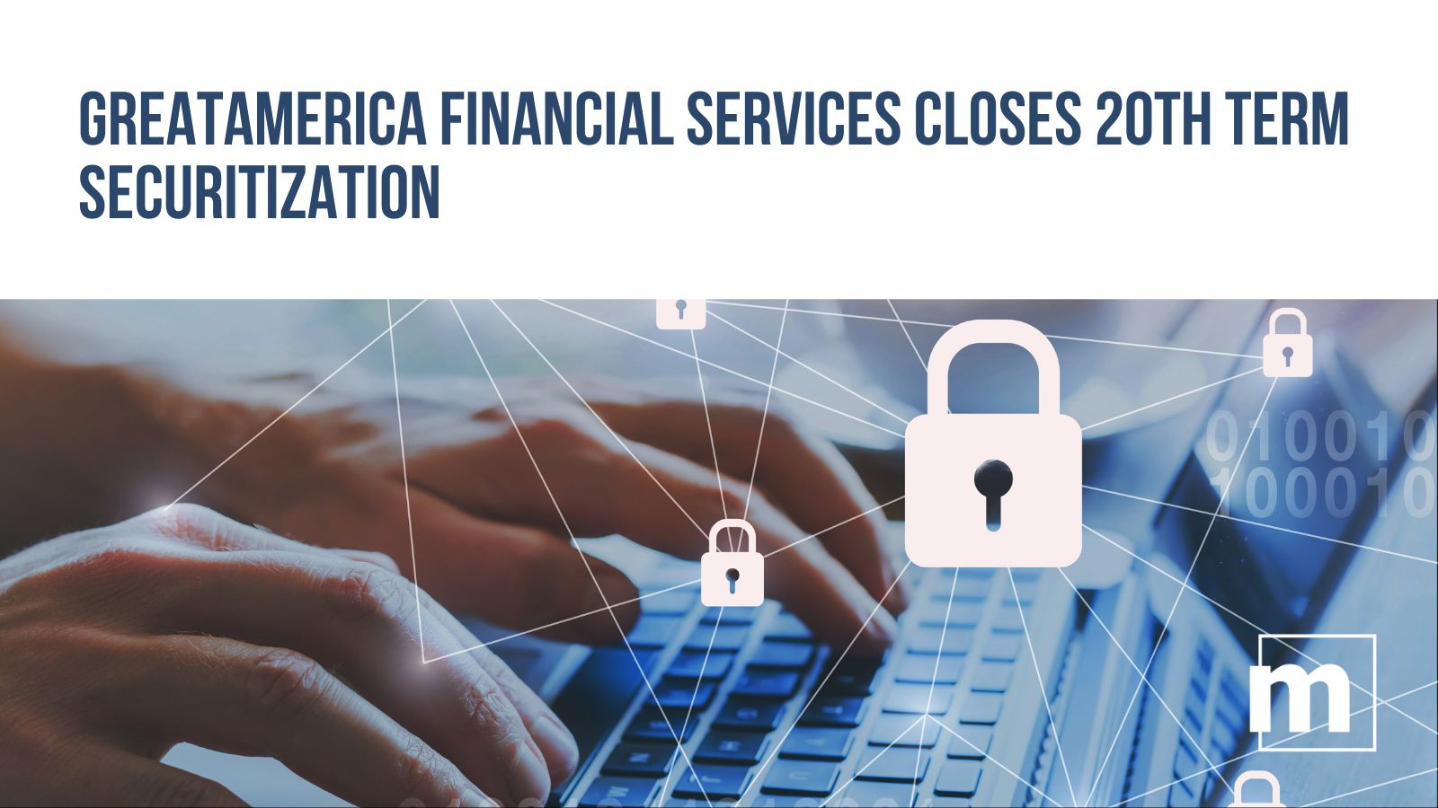 Monitordaily - GreatAmerica Financial Services completed a term ...