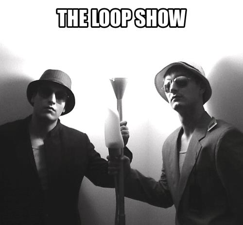 The Loop Show