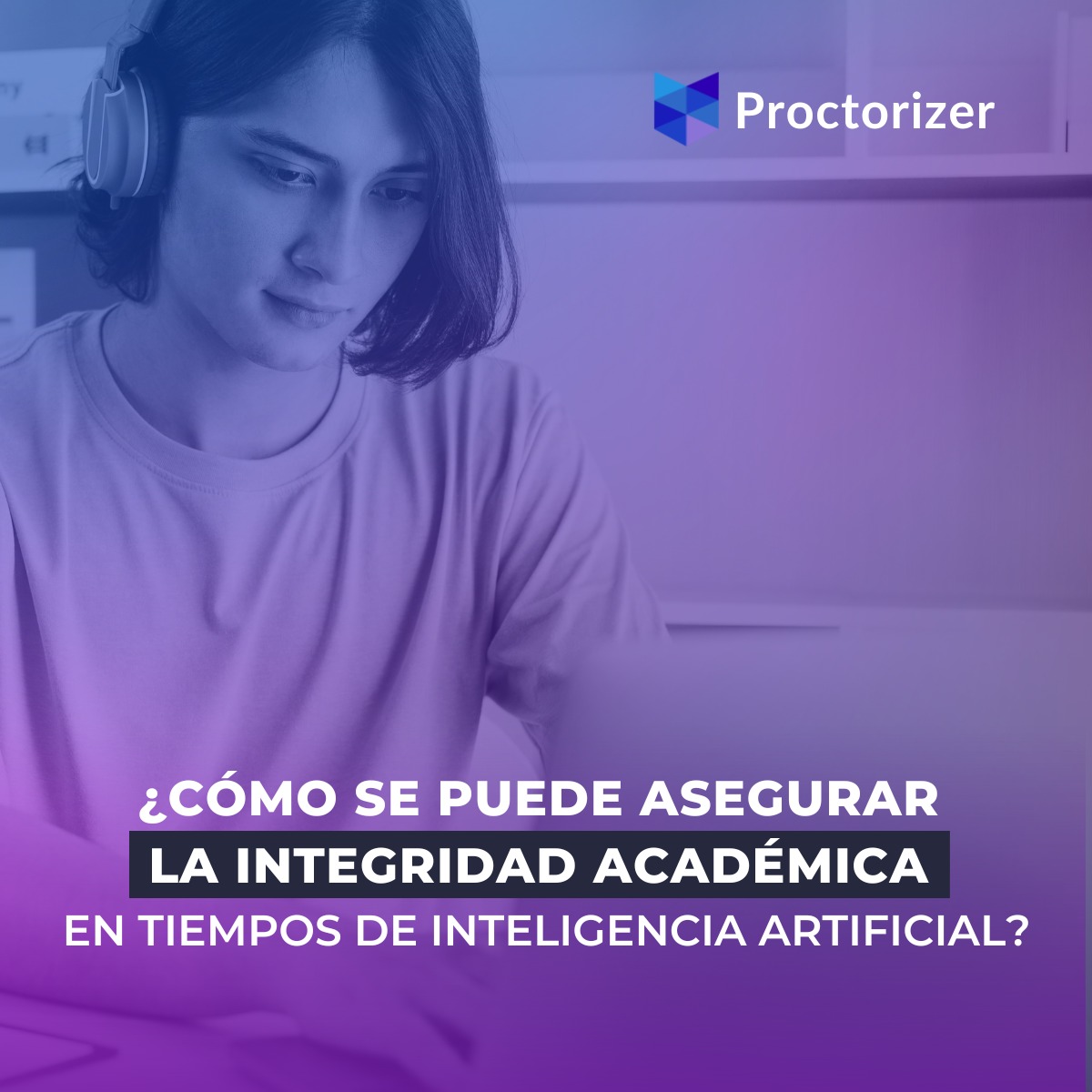 Proctorizer - La educación superior se ha adaptado a...