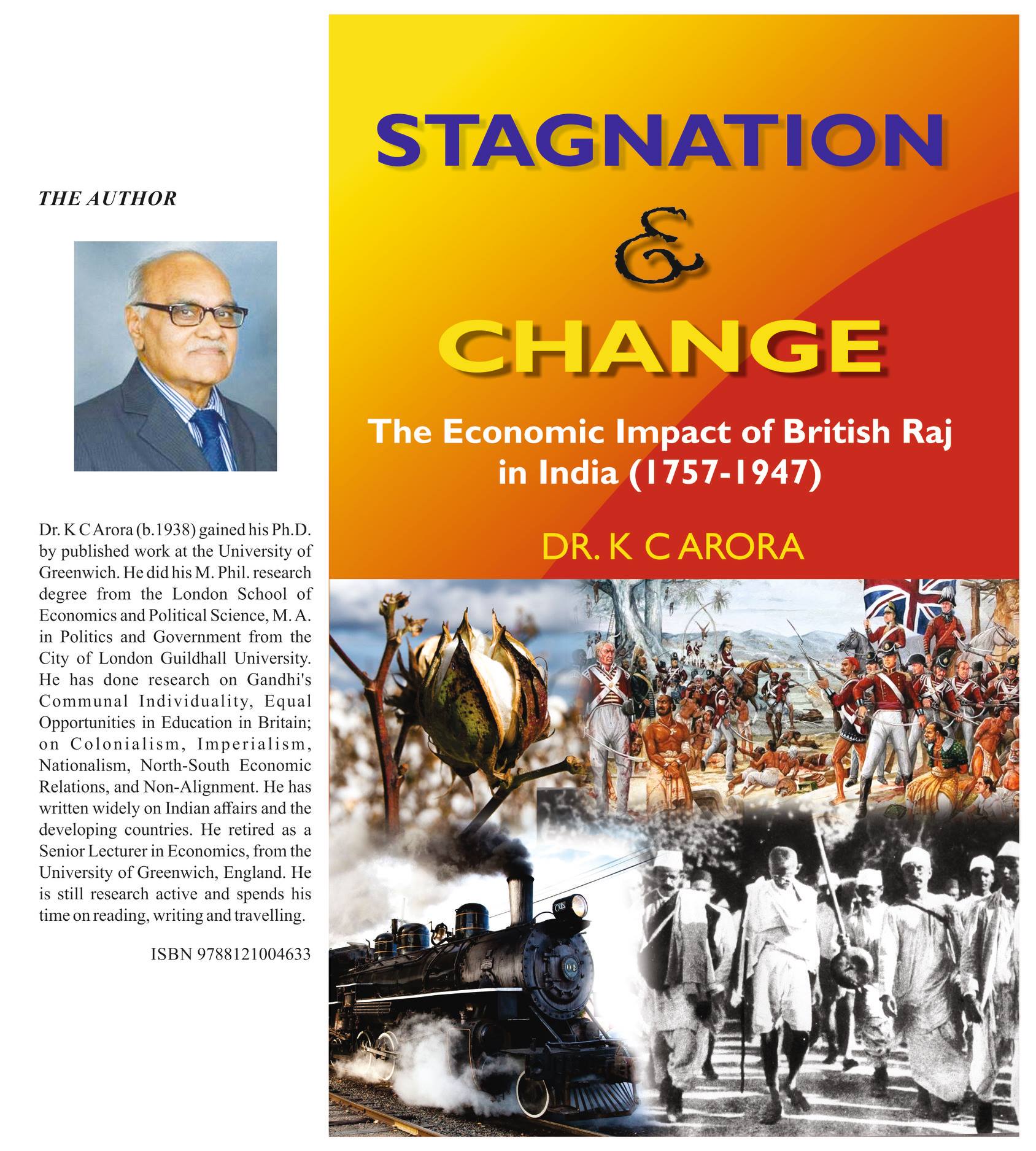 Stagnation & Change The Economic Impact of British Raj in India