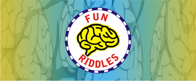 Fun Riddles