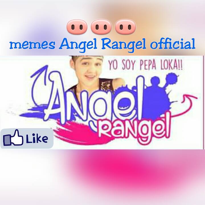 Memes Angel Rangel official