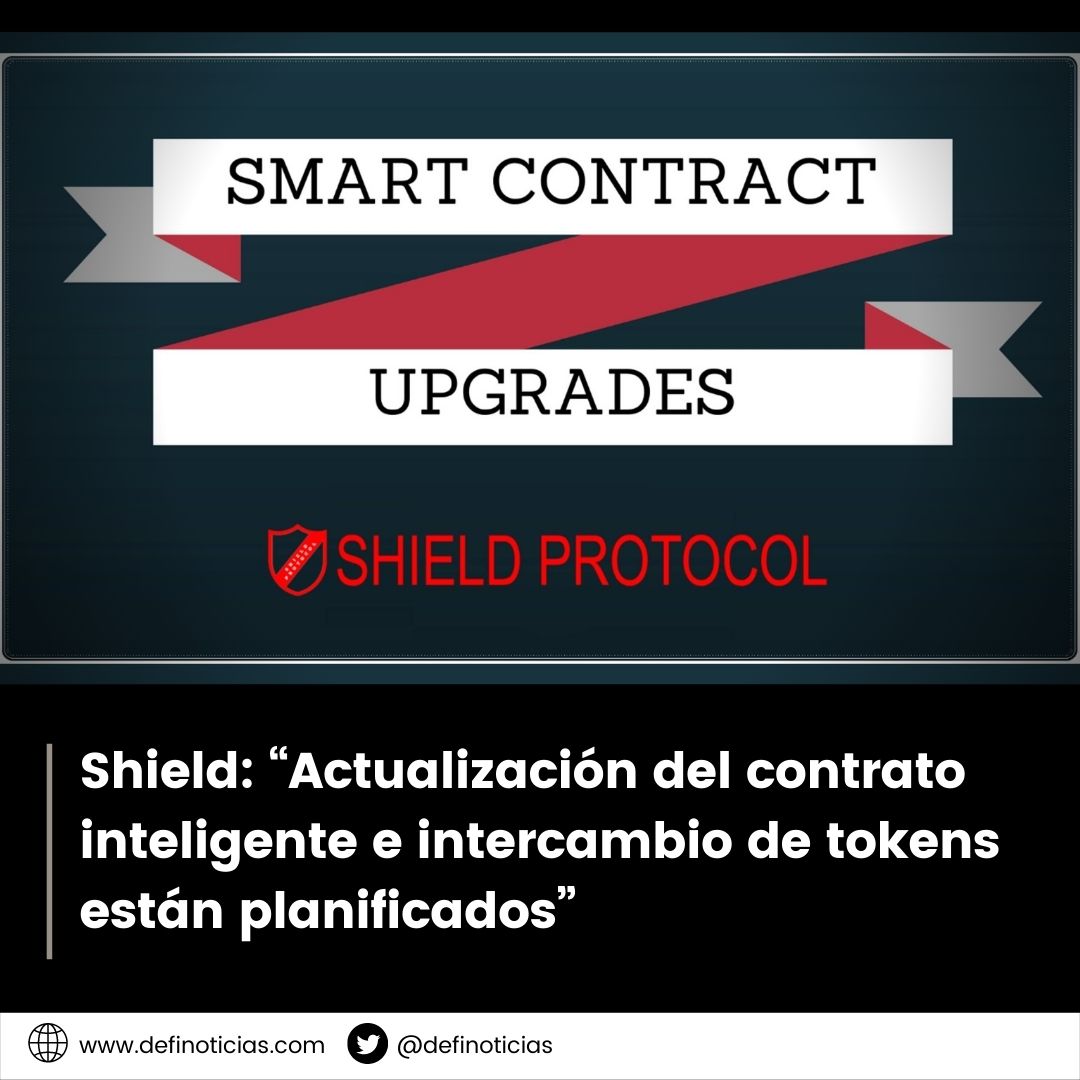 DeFi Noticias - Shield Protocol : “Actualización del...
