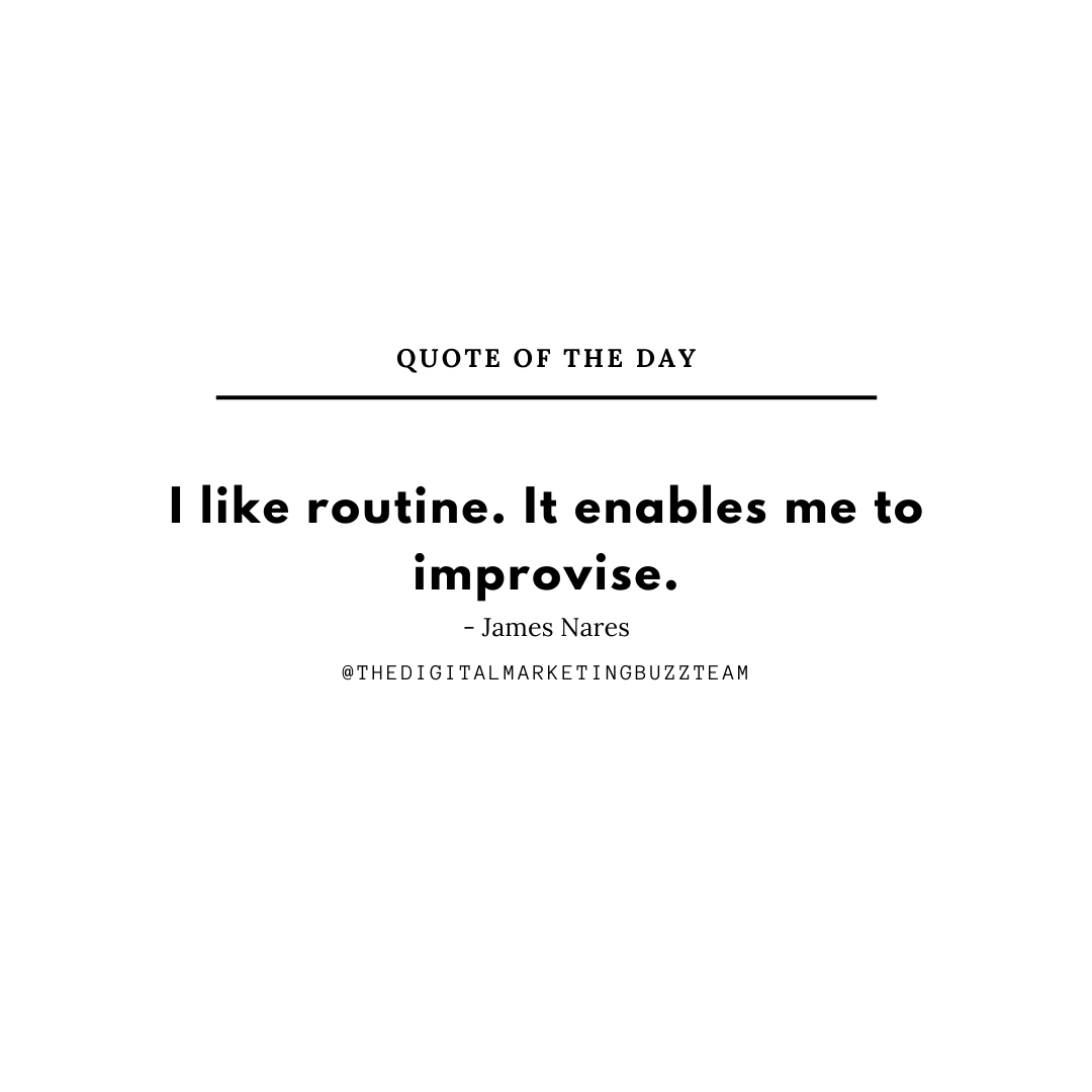 I like routine. It enables me to... - The Marketing Buzz | Facebook