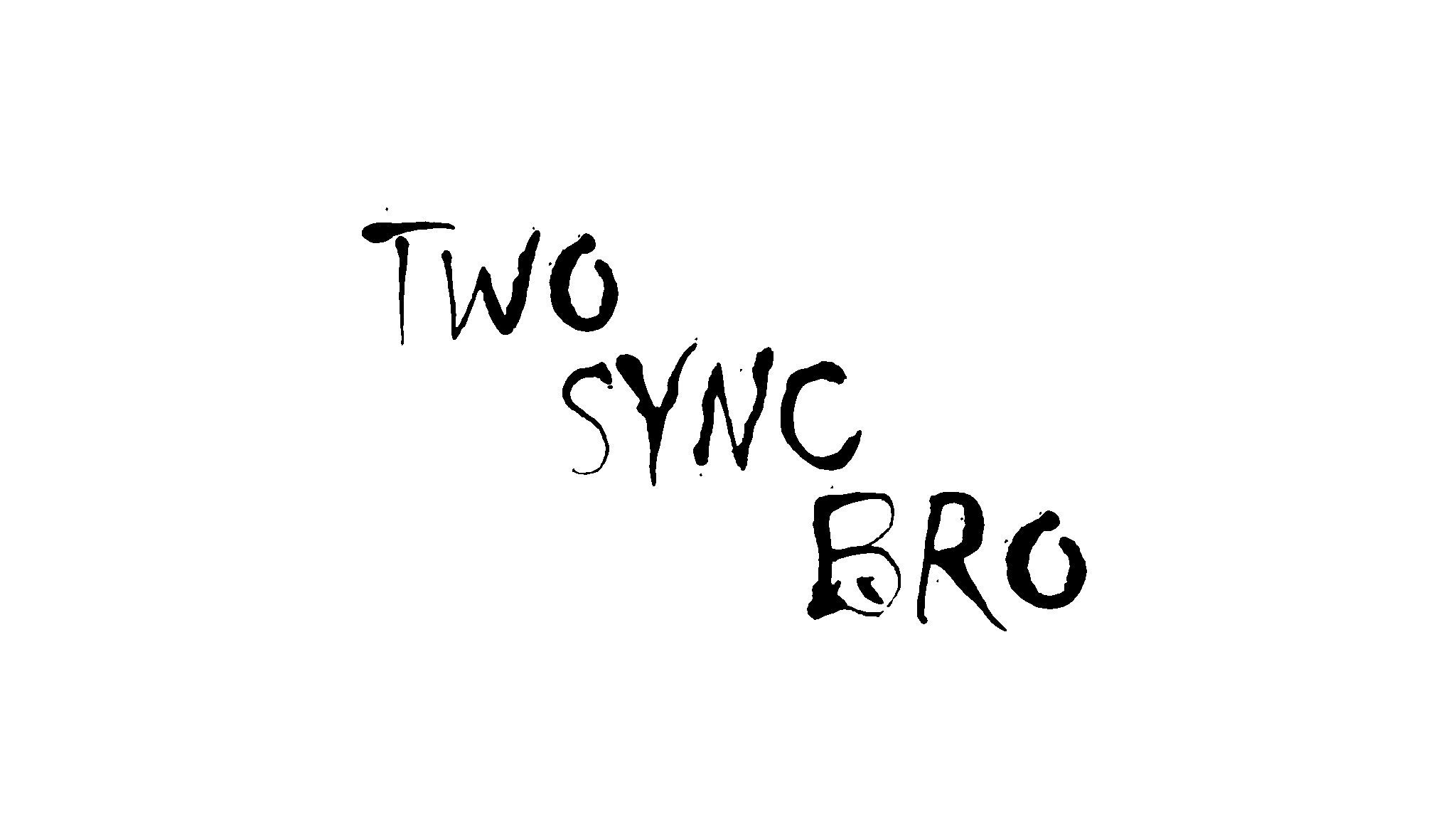 TwoSync Bro