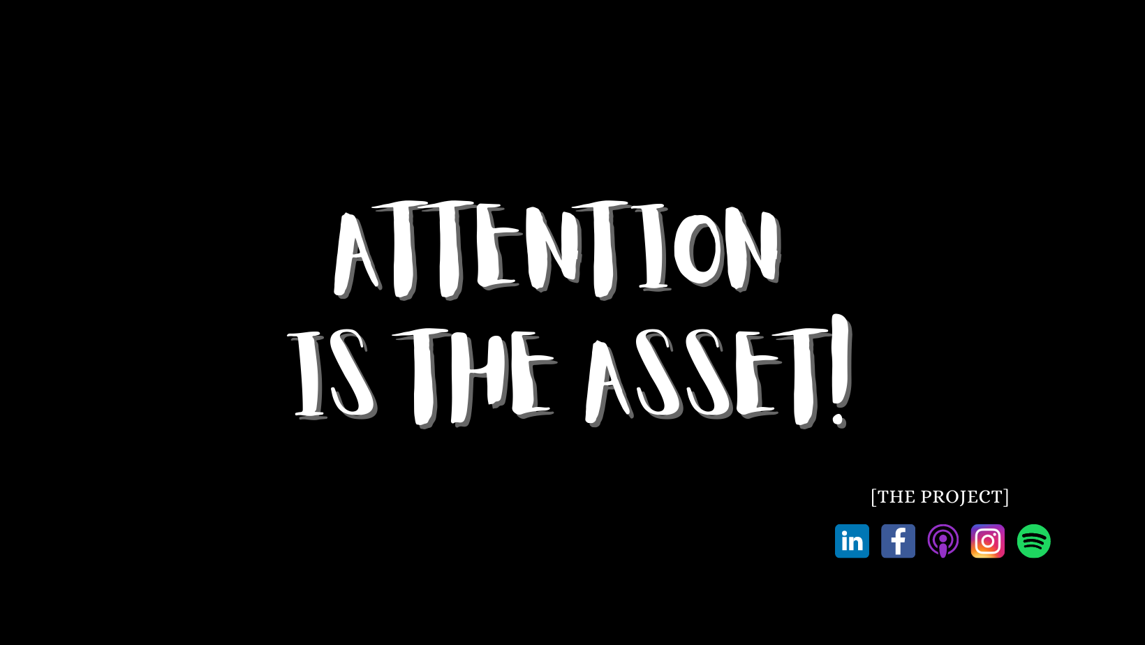 Attention is The Asset - By Thiago Roldan