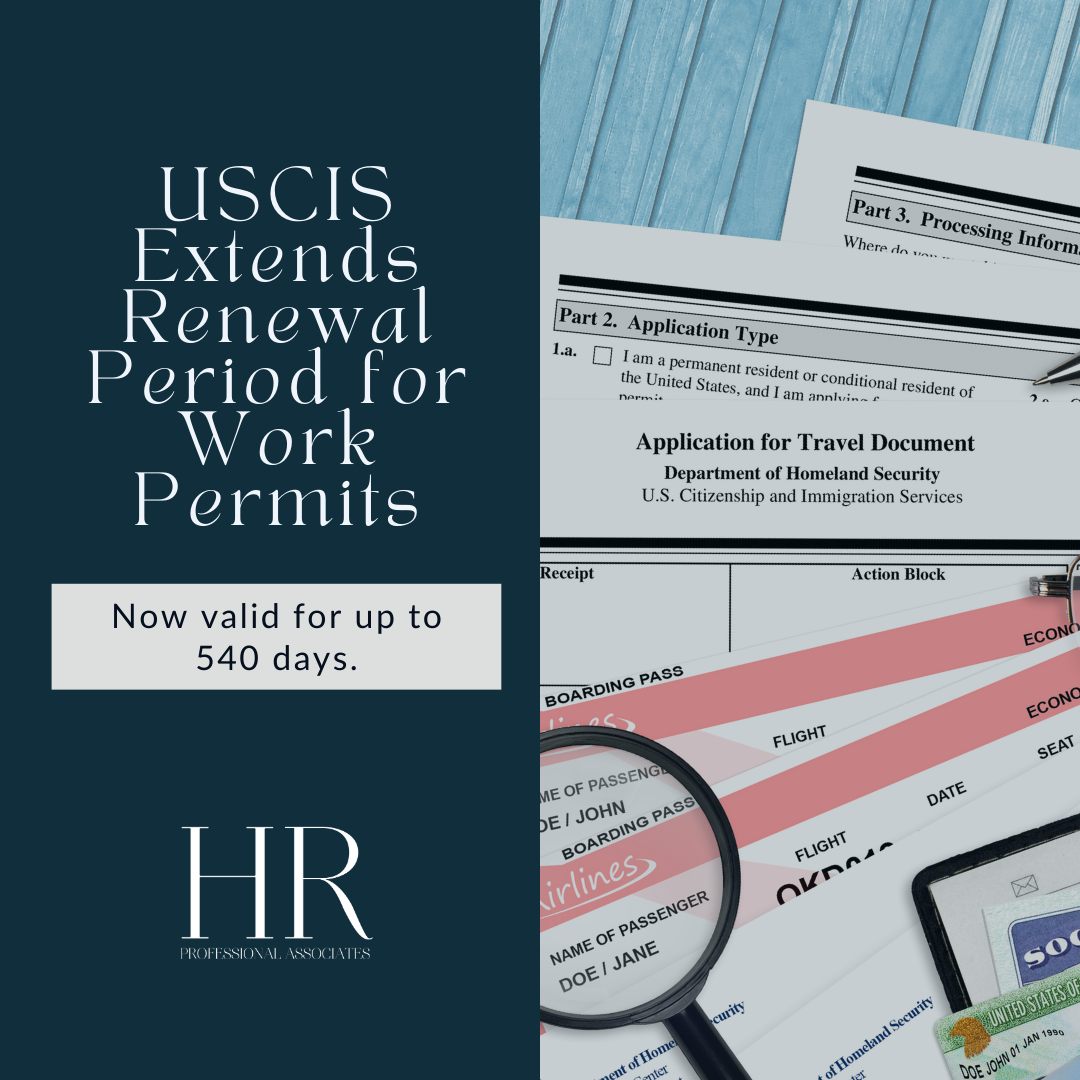 🚨 Update: USCIS Extends Work... - HR Professional Associates