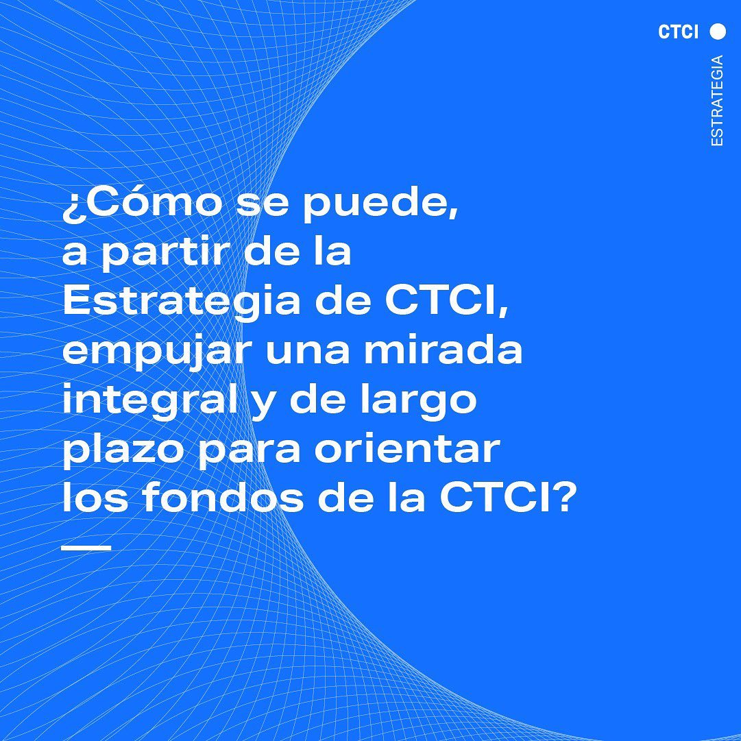 Consejo CTCI - ¿Cómo se puede, a partir de la Estrategia...