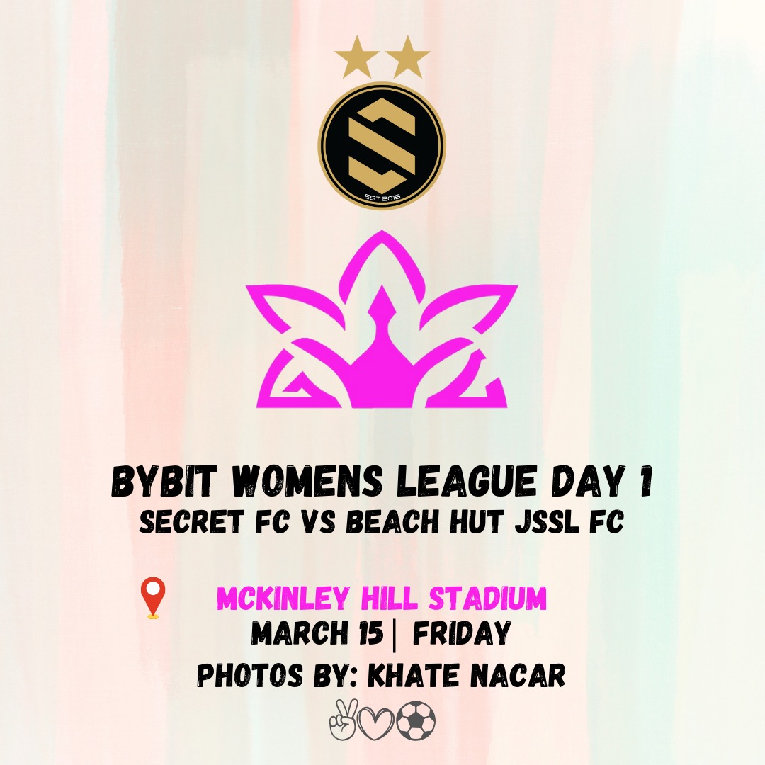 Secret FC - Bybit Women’s League Day 1 March 15 Mckinley... | Facebook