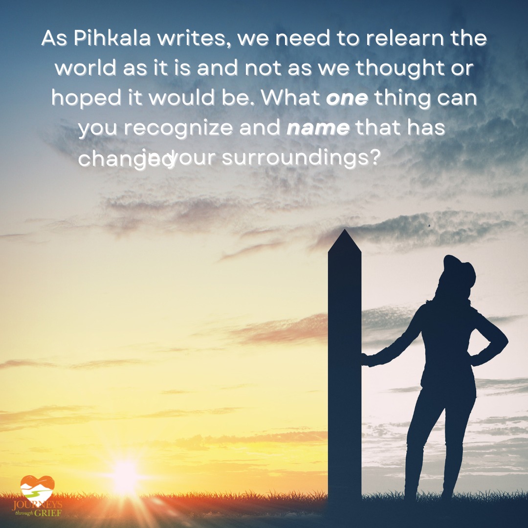 journeys-through-grief-naming-the-change-assists-us-in-relearning-our