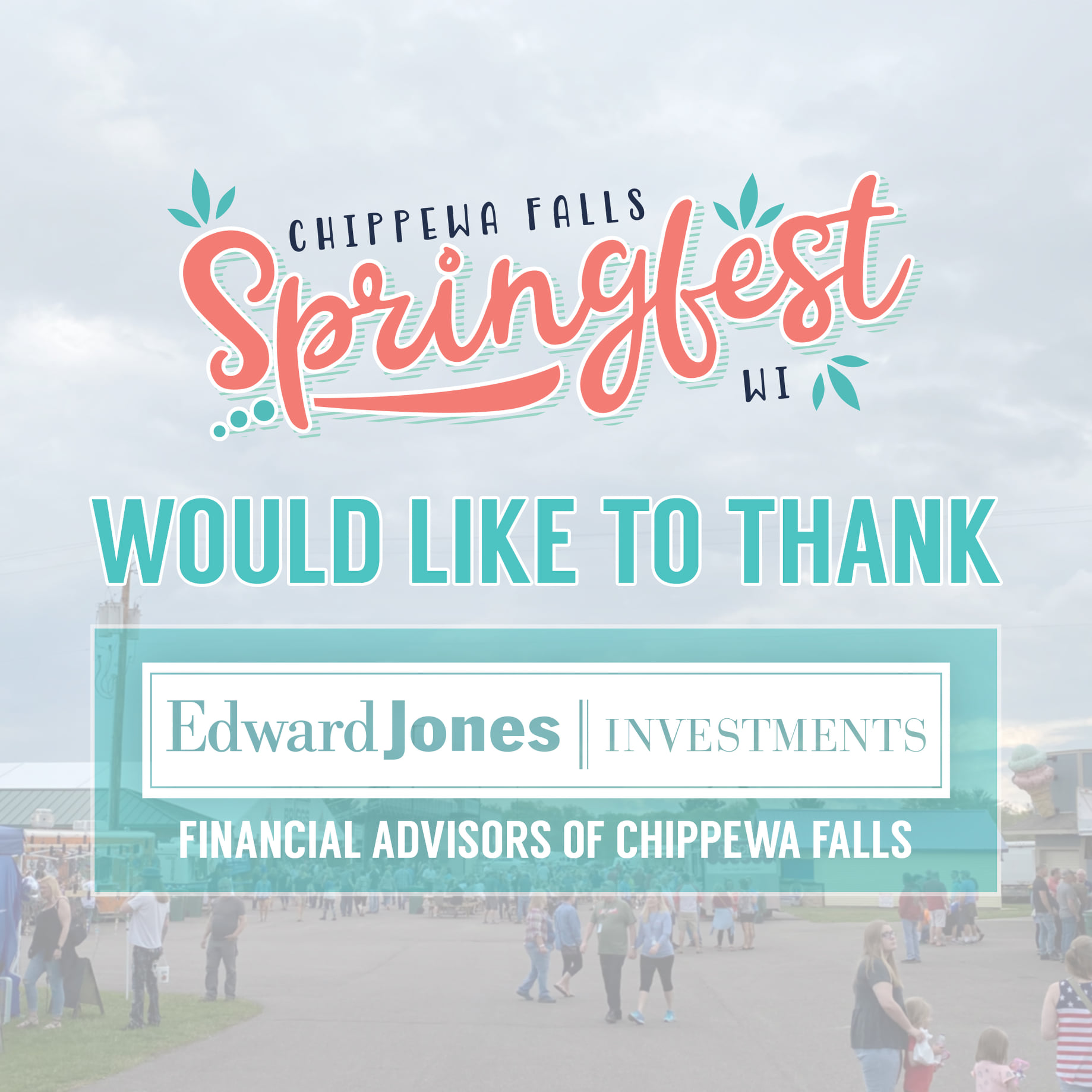 Huge thank you to Edward Jones... - SpringFest Chippewa Falls | Facebook