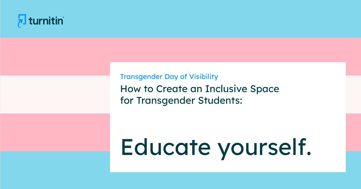 Turnitin - Create an inclusive space for transgender and...
