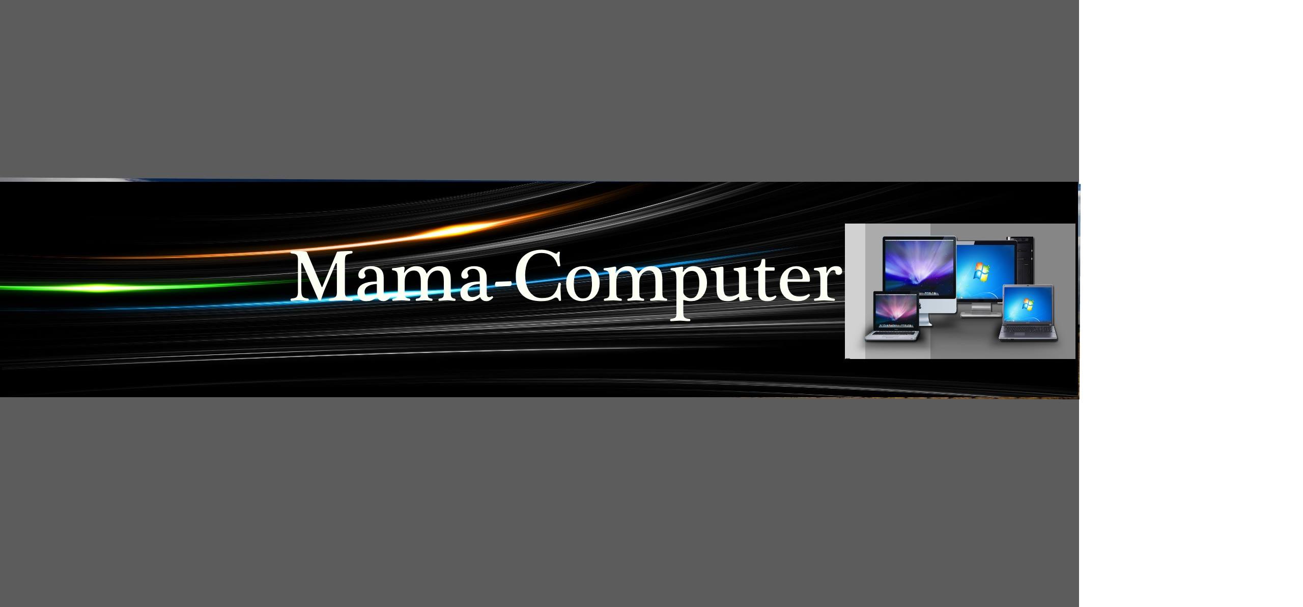 Mama-Computer