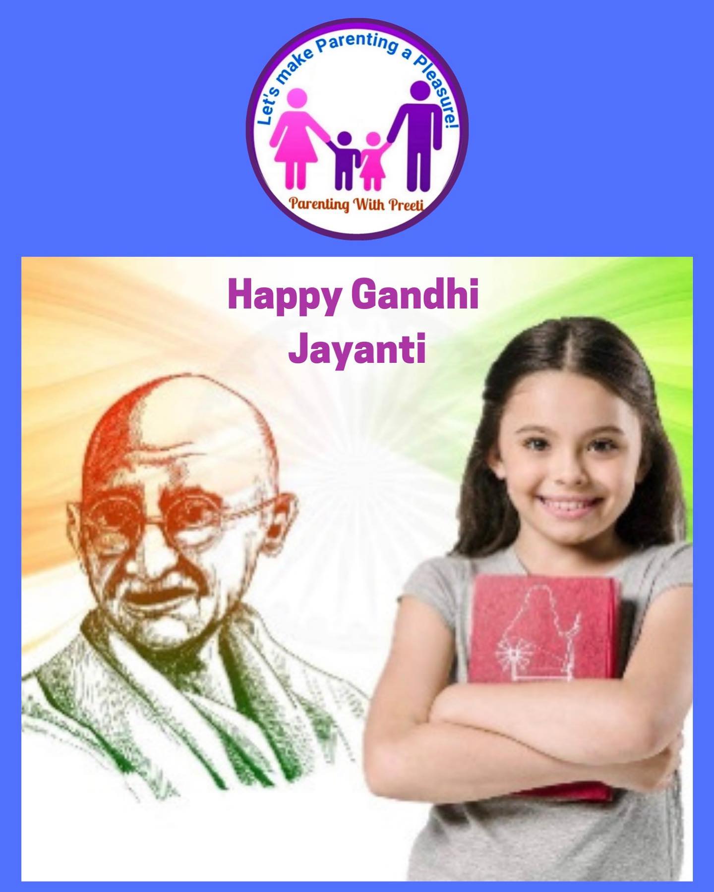😊💐 Happy Gandhi Jayanti from... - Parenting with Preeti